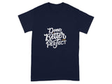 Done Better Than Perfect Inspiring T-Shirt