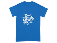 Done Better Than Perfect Graphic T-Shirt