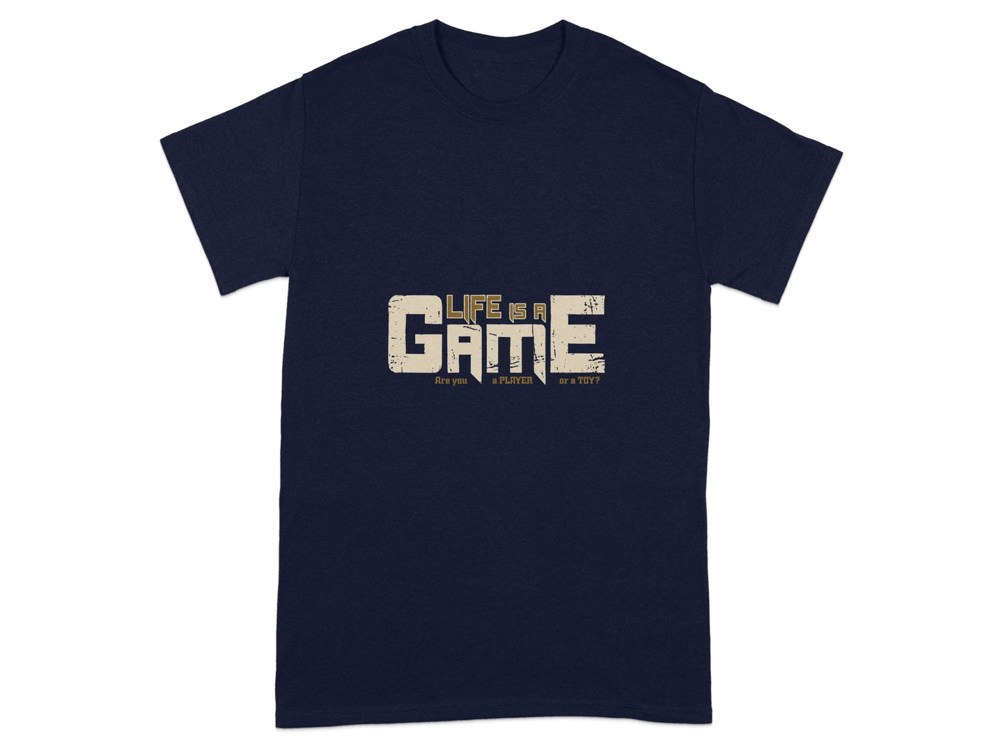 Life is a Game Inspirational Quote T-shirt