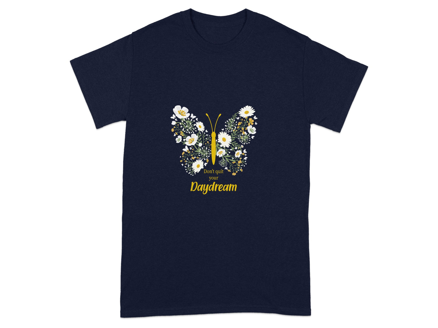 Don't Quit Your Daydream Butterfly Shirt