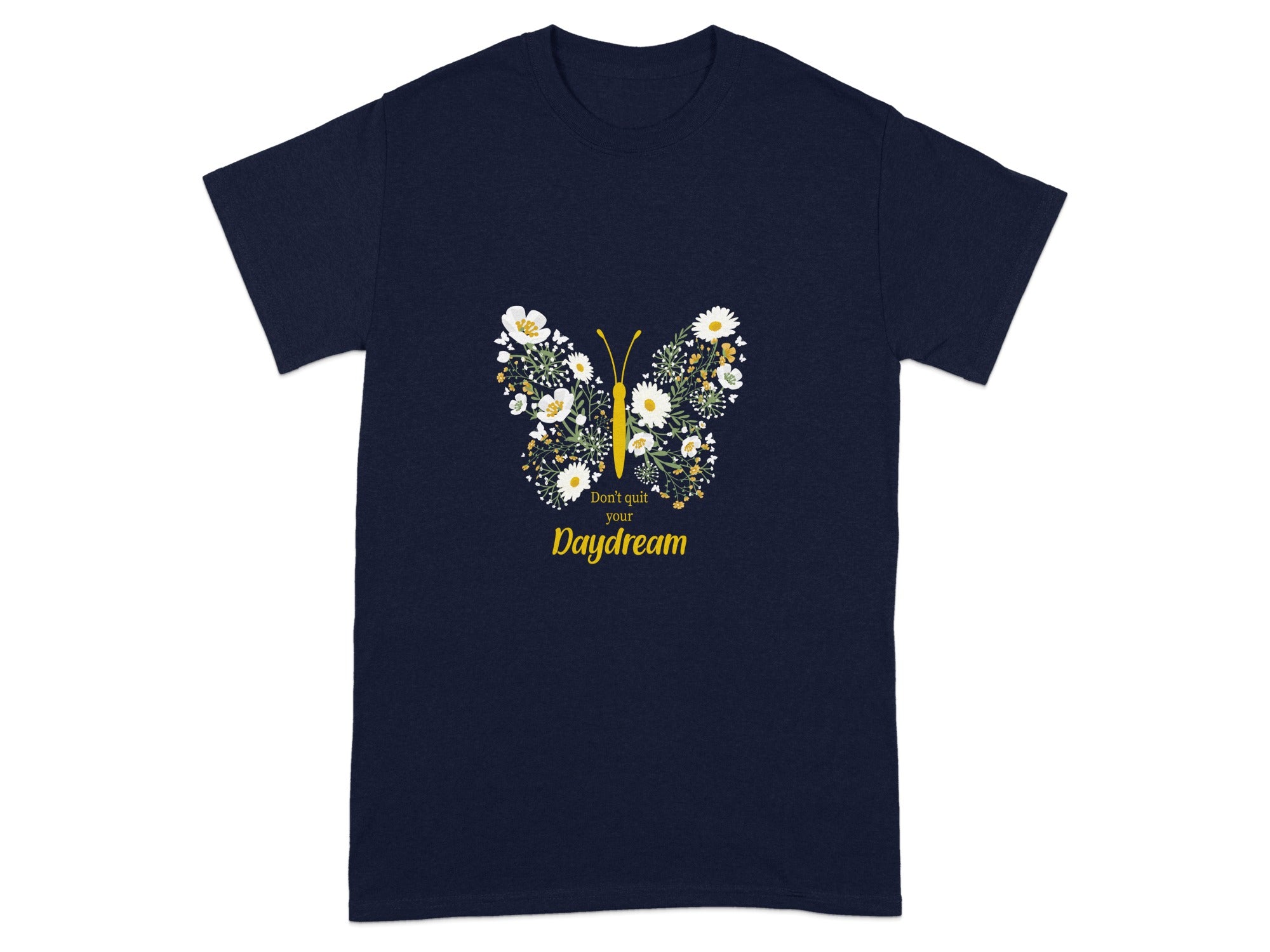 Don't Quit Your Daydream Butterfly Shirt