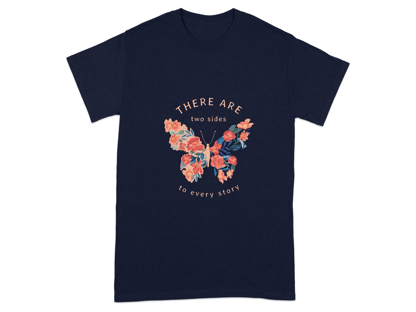 Inspirational Floral Two Sides to Every Story T-shirt
