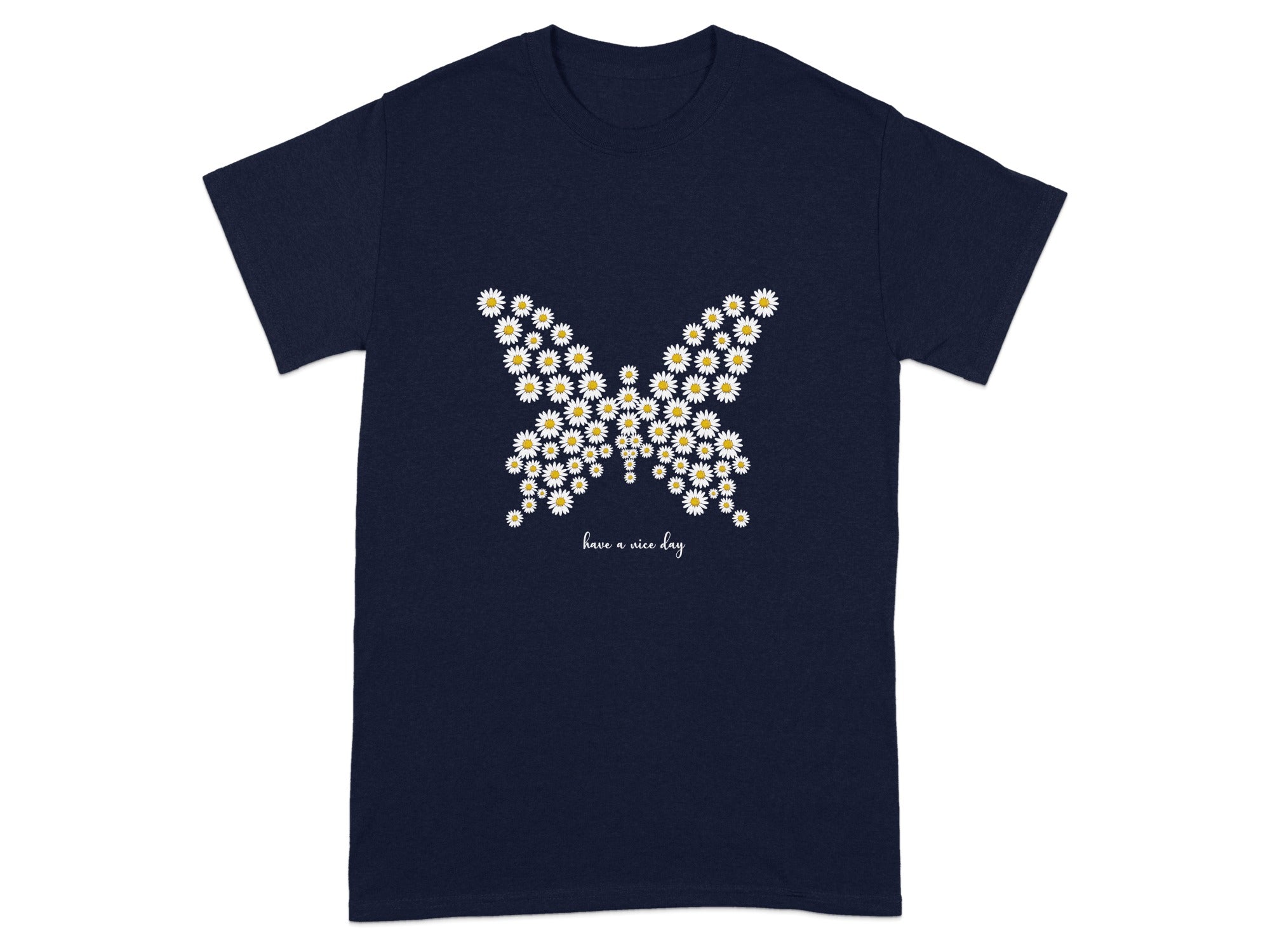Butterfly Daisy Design with Nice Message Shirt