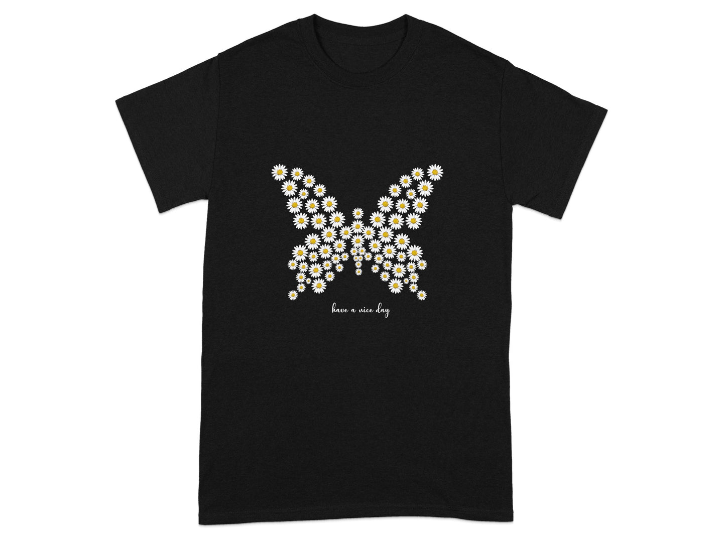 Have a Nice Day Butterfly Flower Graphic Shirt
