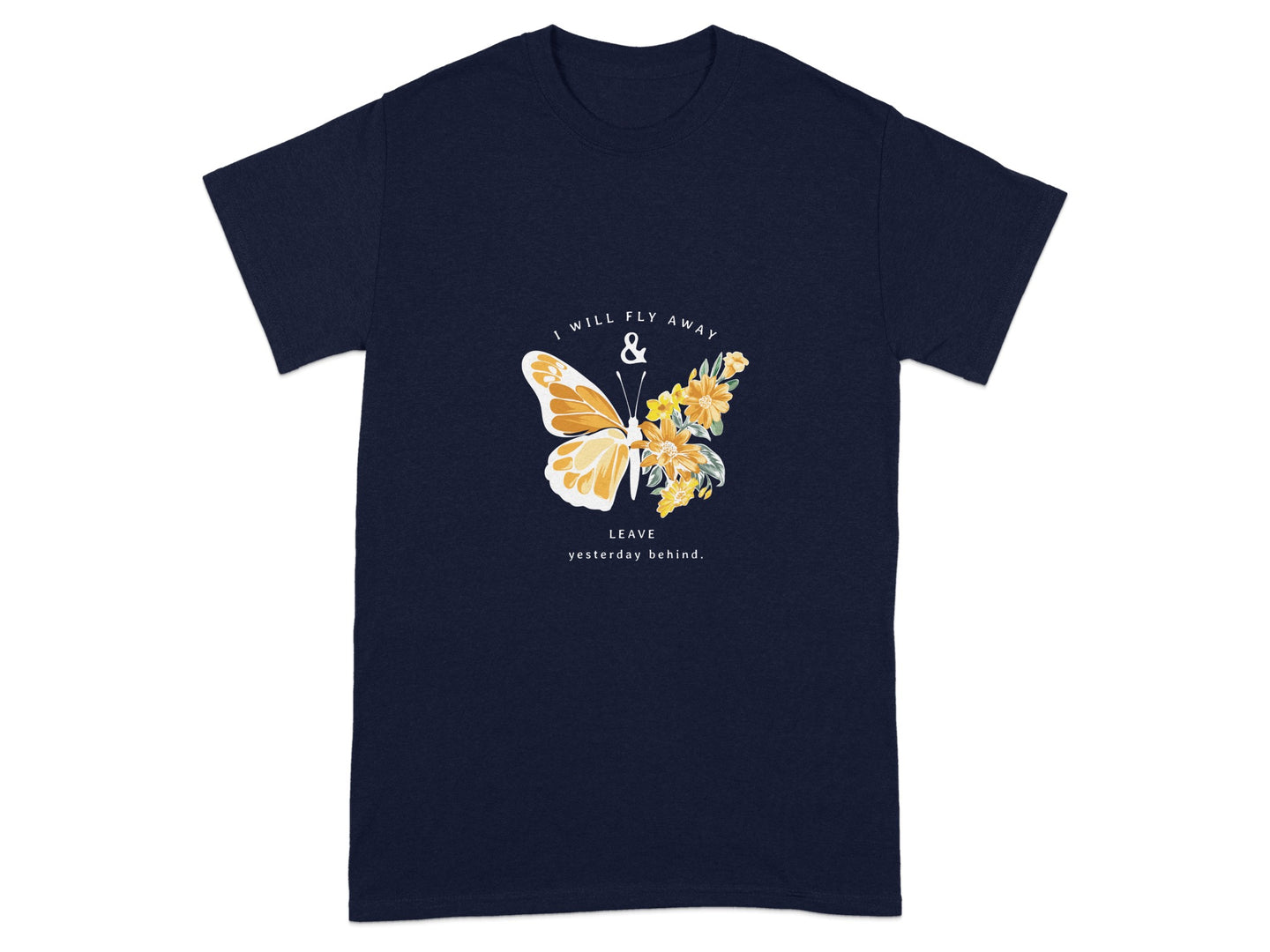 Inspirational Butterfly Graphic Tee Leave Yesterday Behind