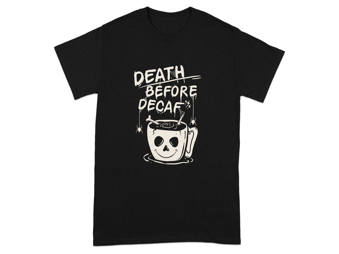 Death Before Decaf Skull Mug Design Funny Shirt