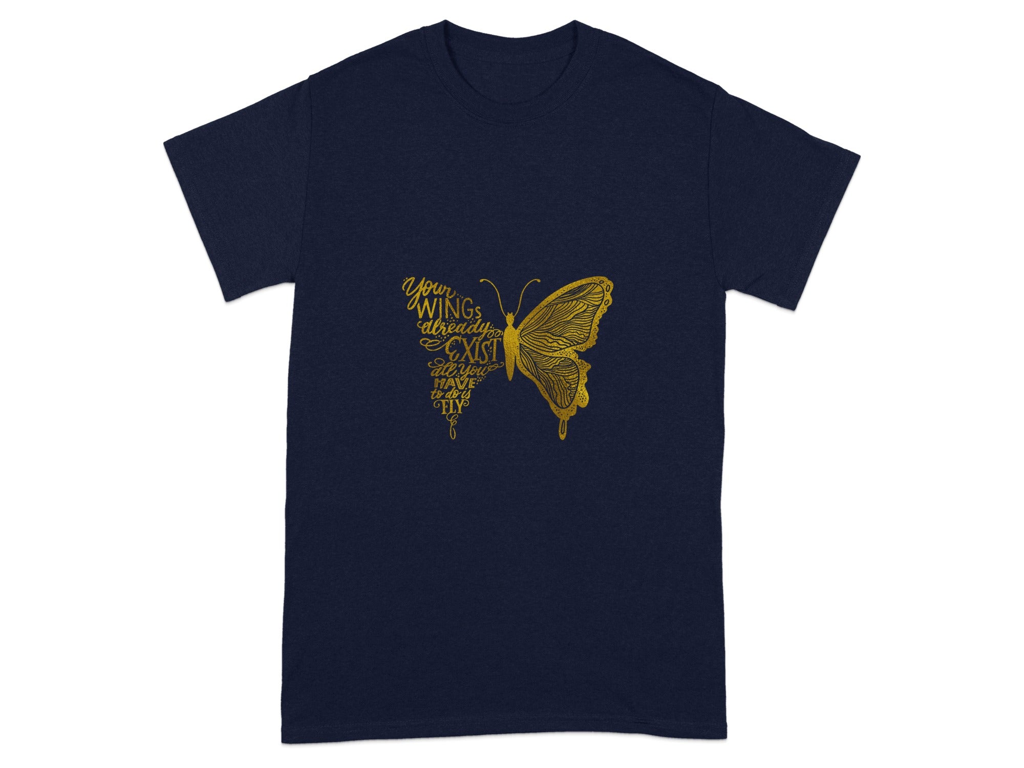 Your Wings Already Exist Butterfly T-shirt