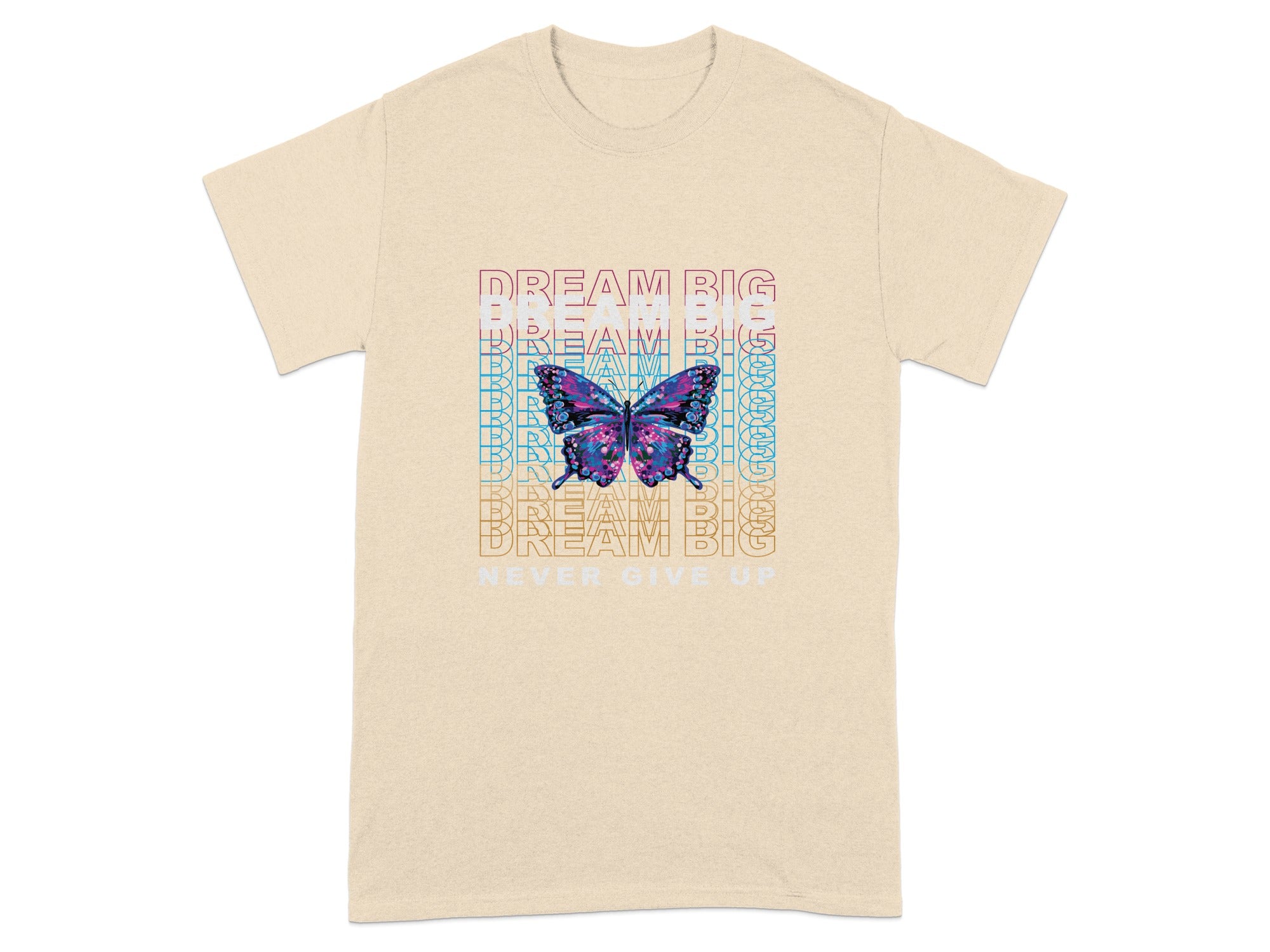 Dream Big Never Give Up Butterfly T-Shirt
